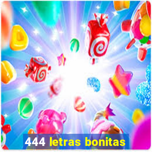 444 letras bonitas